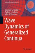 Bagdoev / Shekoyan / Erofeyev |  Wave Dynamics of Generalized Continua | Buch |  Sack Fachmedien