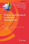 Fischer-Hübner / Mitchell / de Leeuw |  Policies and Research in Identity Management | Buch |  Sack Fachmedien