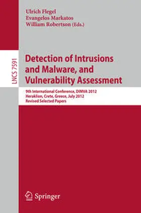 Flegel / Markatos / Robertson | Detection of Intrusions and Malware, and Vulnerability Assessment | E-Book | sack.de