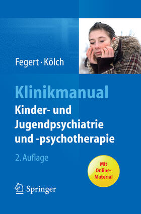 Fegert / Kölch | Klinikmanual Kinder- und Jugendpsychiatrie und -psychotherapie | E-Book | sack.de