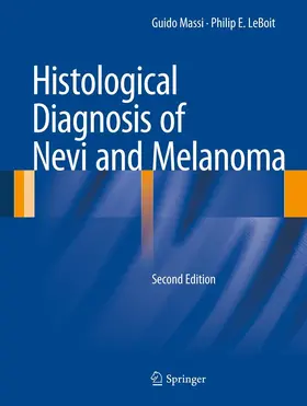 Massi / LeBoit |  Histological Diagnosis of Nevi and Melanoma | eBook | Sack Fachmedien