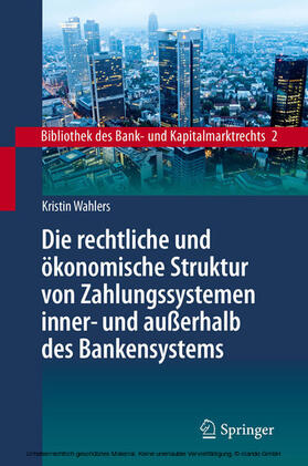 Wahlers | Die rechtliche und ökonomische Struktur von Zahlungssystemen inner- und außerhalb des Bankensystems | E-Book | sack.de