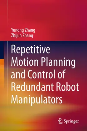 Zhang | Repetitive Motion Planning and Control of Redundant Robot Manipulators | Buch | 978-3-642-37517-0 | www.sack.de