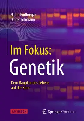 Lohmann / Podbregar |  Im Fokus: Genetik | Buch |  Sack Fachmedien