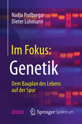 Podbregar / Lohmann |  Im Fokus: Genetik | eBook | Sack Fachmedien