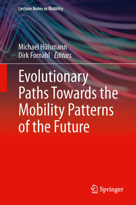 Hülsmann / Fornahl | Evolutionary Paths Towards the Mobility Patterns of the Future | E-Book | sack.de