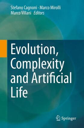 Cagnoni / Villani / Mirolli | Evolution, Complexity and Artificial Life | Buch | 978-3-642-37576-7 | sack.de