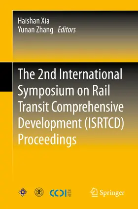 Xia / Zhang | The 2nd International Symposium on Rail Transit Comprehensive Development (ISRTCD) Proceedings | E-Book | www.sack.de