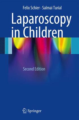 Schier / Turial | Laparoscopy in Children | Buch | 978-3-642-37637-5 | sack.de
