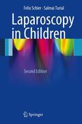 Schier / Turial |  Laparoscopy in Children | Buch |  Sack Fachmedien