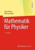 Wahl / Kerner |  Mathematik für Physiker | Buch |  Sack Fachmedien