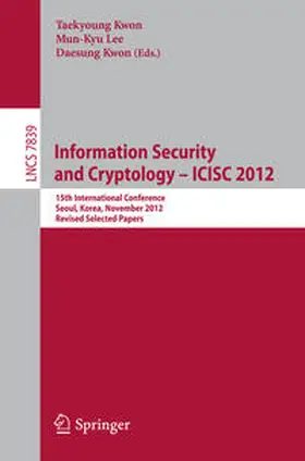 Kwon / Lee |  Information Security and Cryptology -- ICISC 2012 | eBook | Sack Fachmedien