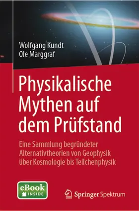 Kundt / Marggraf | Physikalische Mythen auf dem Prüfstand | E-Book | sack.de