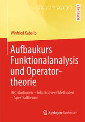 Kaballo | Aufbaukurs Funktionalanalysis und Operatortheorie | E-Book | www.sack.de
