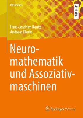 Dierks / Bentz |  Neuromathematik und Assoziativmaschinen | Buch |  Sack Fachmedien