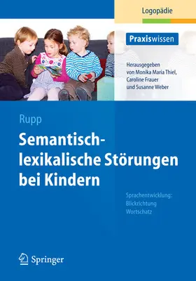 Rupp |  Semantisch-lexikalische Störungen bei Kindern | eBook | Sack Fachmedien