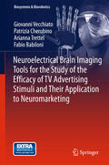 Vecchiato / Cherubino / Trettel |  Neuroelectrical Brain Imaging Tools for the Study of the Efficacy of TV Advertising Stimuli and their Application to Neuromarketing | eBook | Sack Fachmedien