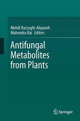 Rai / Razzaghi-Abyaneh | Antifungal Metabolites from Plants | Buch | 978-3-642-38075-4 | sack.de