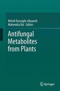 Rai / Razzaghi-Abyaneh |  Antifungal Metabolites from Plants | Buch |  Sack Fachmedien