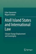 Esteban / Yamamoto |  Atoll Island States and International Law | Buch |  Sack Fachmedien