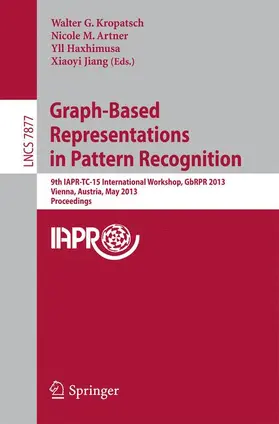 Kropatsch / Artner / Haxhimusa |  Graph-Based Representations in Pattern Recognition | Buch |  Sack Fachmedien