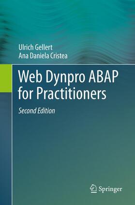 Gellert / Cristea |  Web Dynpro ABAP for Practitioners | eBook | Sack Fachmedien