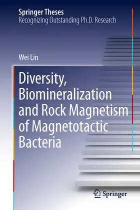 Lin |  Diversity, Biomineralization and Rock Magnetism of Magnetotactic Bacteria | eBook | Sack Fachmedien