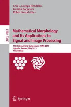 Luengo Hendriks / Borgefors / Strand | Mathematical Morphology and Its Applications to Signal and Image Processing | E-Book | sack.de
