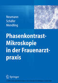 Neumann / Schäfer / Mendling |  Phasenkontrast-Mikroskopie in der Frauenarztpraxis | eBook | Sack Fachmedien