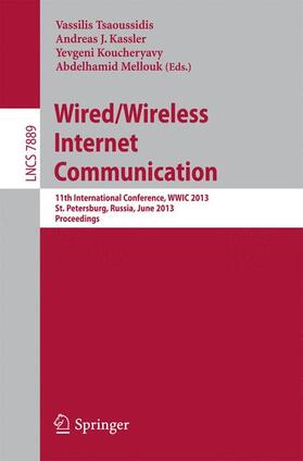 Tsaoussidis / Mellouk / Kassler |  Wired/Wireless Internet Communication | Buch |  Sack Fachmedien