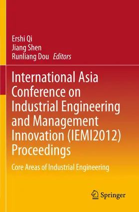 Qi / Shen / Dou |  International Asia Conference on Industrial Engineering and Management Innovation (IEMI2012) Proceedings | eBook | Sack Fachmedien
