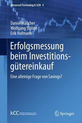 Maucher / Hofmann / Stölzle | Erfolgsmessung beim Investitionsgütereinkauf | Buch | 978-3-642-38471-4 | sack.de