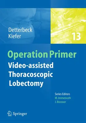 Detterbeck / Kiefer |  Video - assisted Thoracoscopic Lobectomy | Buch |  Sack Fachmedien