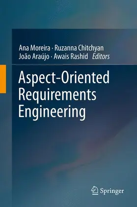 Moreira / Rashid / Chitchyan |  Aspect-Oriented Requirements Engineering | Buch |  Sack Fachmedien