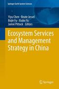 Chen / Jessel / Pittock |  Ecosystem Services and Management Strategy in China | Buch |  Sack Fachmedien