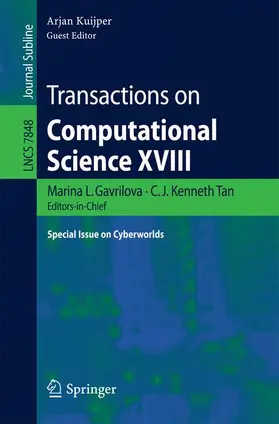 Gavrilova / Kuijper / Tan |  Transactions on Computational Science XVIII | Buch |  Sack Fachmedien