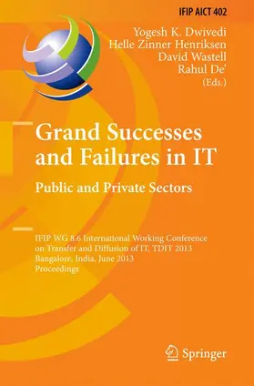 Dwivedi / De' / Zinner Henriksen |  Grand Successes and Failures in IT: Public and Private Sectors | Buch |  Sack Fachmedien