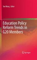 Wang |  Education Policy Reform Trends in G20 Members | Buch |  Sack Fachmedien