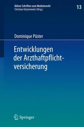Püster | Entwicklungen der Arzthaftpflichtversicherung | Buch | 978-3-642-39033-3 | sack.de