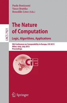 Bonizzoni / Löwe / Brattka |  The Nature of Computation: Logic, Algorithms, Applications | Buch |  Sack Fachmedien