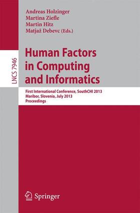 Holzinger / Debevc / Ziefle | Human Factors in Computing and Informatics | Buch | 978-3-642-39061-6 | sack.de