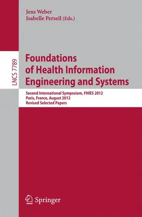 Perseil / Weber |  Foundations of Health Information Engineering and Systems | Buch |  Sack Fachmedien