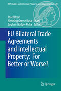 Drexl / Grosse Ruse - Khan / Nadde-Phlix |  EU Bilateral Trade Agreements and Intellectual Property: For Better or Worse? | eBook | Sack Fachmedien