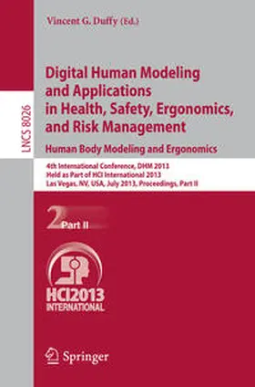 Duffy | Digital Human Modeling and Applications in Health, Safety, Ergonomics and Risk Management. Human Body Modeling and Ergonomics | E-Book | www.sack.de