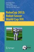Chen / van der Zant / Stone |  RoboCup 2012: Robot  Soccer World Cup XVI | Buch |  Sack Fachmedien