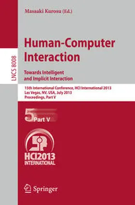 Kurosu |  Human-Computer Interaction: Towards Intelligent and Implicit Interaction | eBook | Sack Fachmedien
