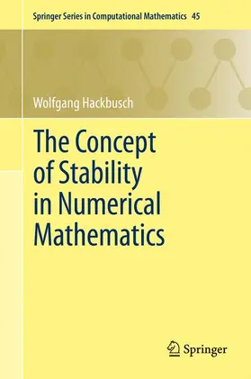Hackbusch |  The Concept of Stability in Numerical Mathematics | Buch |  Sack Fachmedien
