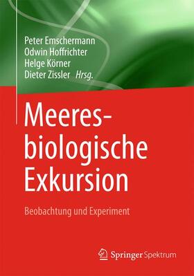 Emschermann / Zissler / Hoffrichter | Meeresbiologische Exkursion | Buch | 978-3-642-39395-2 | sack.de