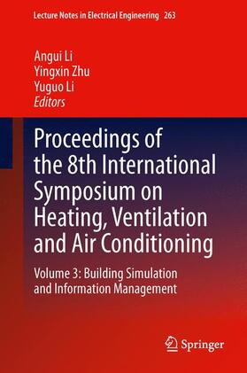 Li / Zhu | Proceedings of the 8th International Symposium on Heating, Ventilation and Air Conditioning | Buch | 978-3-642-39577-2 | sack.de
