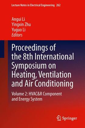 Li / Zhu | Proceedings of the 8th International Symposium on Heating, Ventilation and Air Conditioning | Buch | 978-3-642-39580-2 | sack.de
